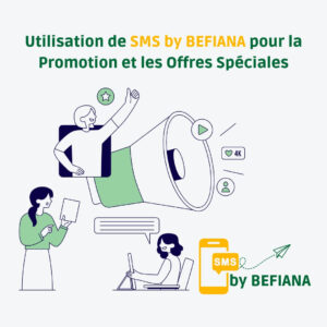 Utilisation de SMS by BEFIANA pour la Promotion et les Offres Spéciales